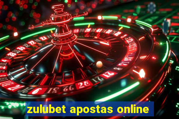 zulubet apostas online